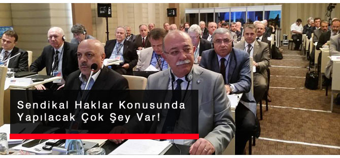 Sendikal Haklarda Yapılacak Çok Şey Var