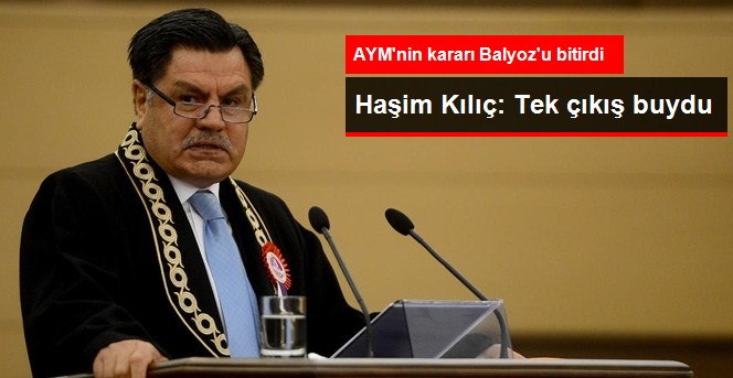 Haşim Kılıç: Tek Çıkış Yeniden Yargılamaydı