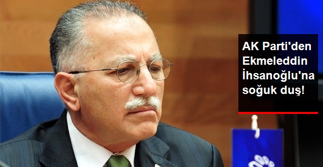 AK Parti'den İhsanoğlu'na Ret