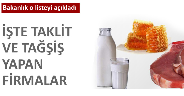 İşte taklit ve tağşiş yapan firmalar