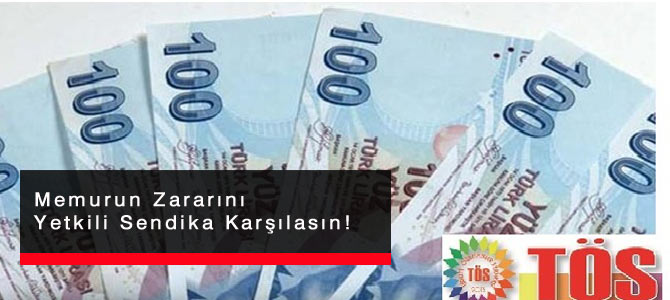 Memurun Zararını Yetkili Sendika Karşılasın