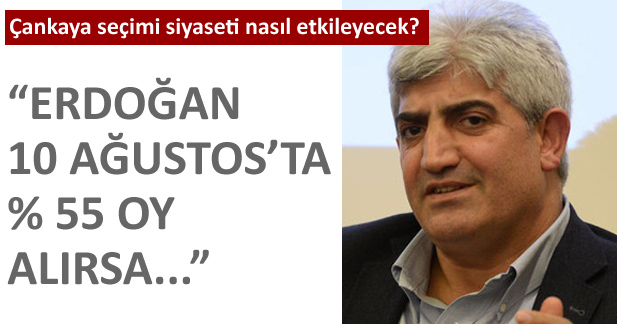 Erdoğan % 55 oy alırsa baskın seçim gündeme gelir