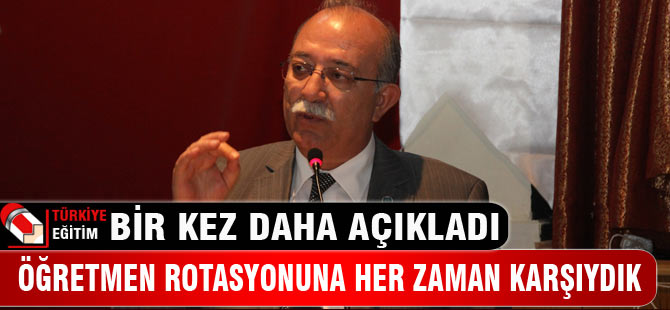 Koncuk: Öğretmen Rotasyona Her Zaman Karşıydık