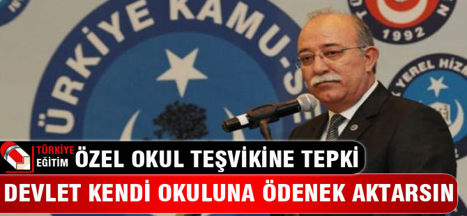 Devlet kendi okuluna ödenek aktarsın