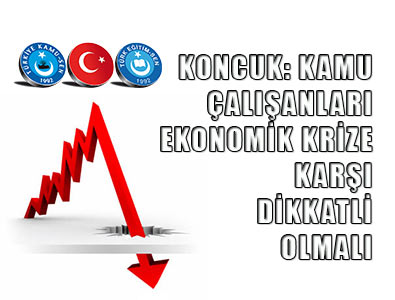 Memurlara Ekonomik Kriz Uyarısı