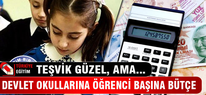 Okullarda öğrenci başına bütçe talebi