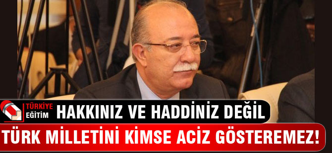 Koncuk: Milletimizi Kimse Aciz Gösteremez