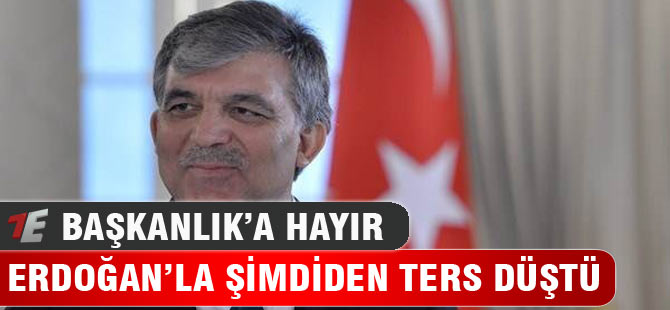 Erdoğan'la şimdiden ters düştü