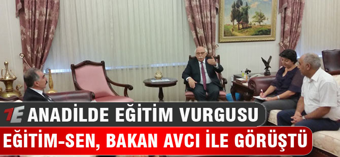 Eğitim-Sen, Bakan Avcı ile neler görüştü?