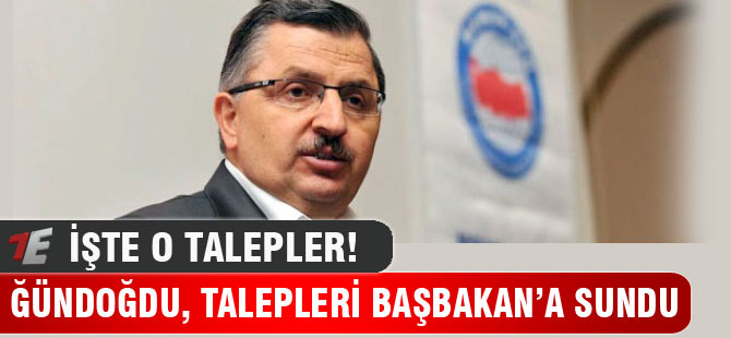 Gündoğdu, Talepleri Başbakan’a Sundu