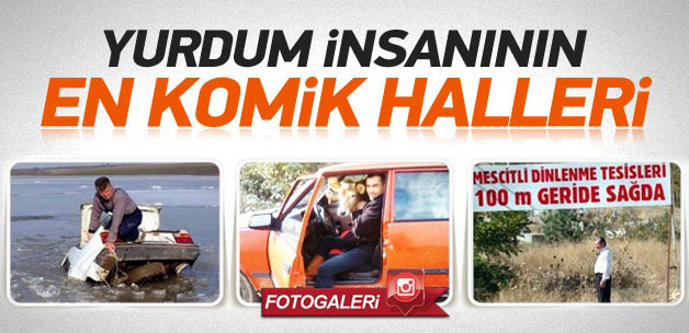 Yurdum insanından güldüren kareler