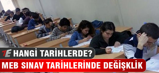 MEB Sınav tarihlerinde yeni düzenleme