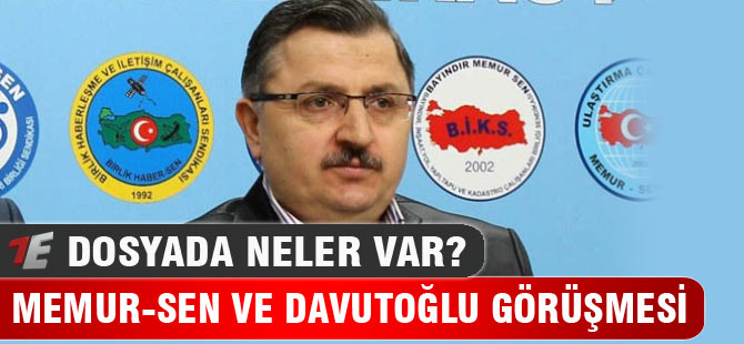Memur-Sen, çalışma dosyasını Davutoğlu'na sunacak