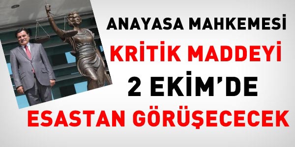 AYM, kritik maddeyi 2 Ekim'de esastan görüşecek
