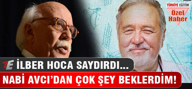İlber Hoca: Avcı'dan Çok Şey Beklerdim