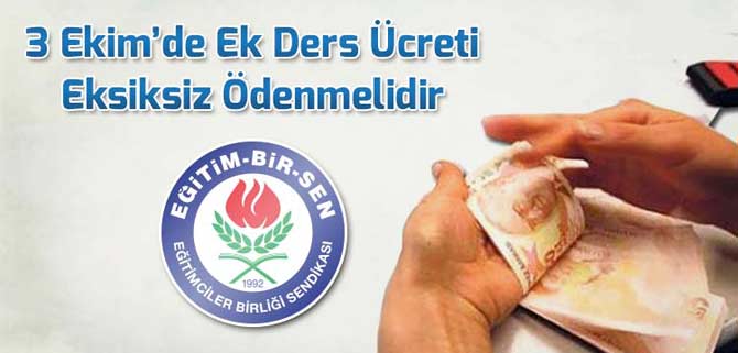 3 Ekim'de Ek Dersler Eksiksiz Ödenmelidir