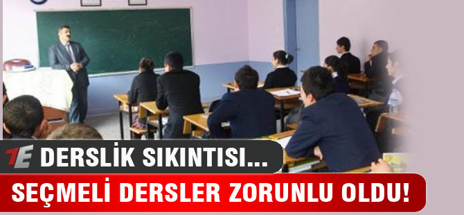 Seçmeli dersler zorunluya döndü