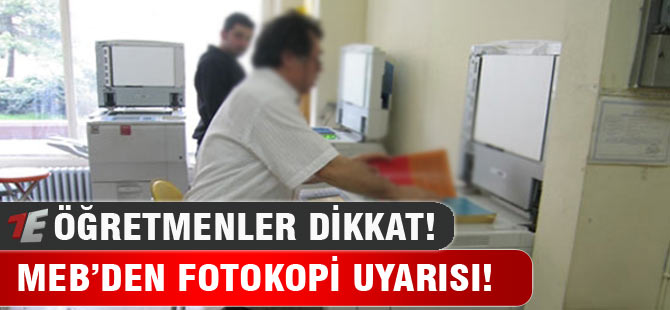 MEB'den fotokopi uyarısı