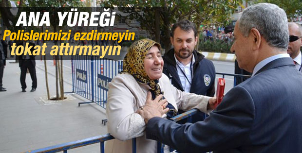 Polis annesi Sırma Karslı'nın Arınç'tan isteği