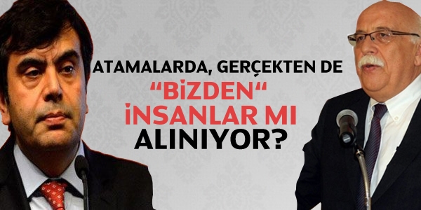 'Bizden' olan ama liyakatsiz yöneticiler atandı