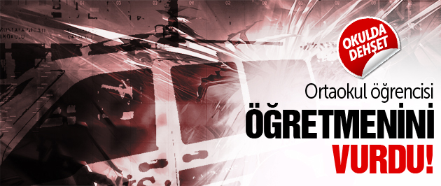 Ortaokul öğrencisi okulda dehşet saçtı