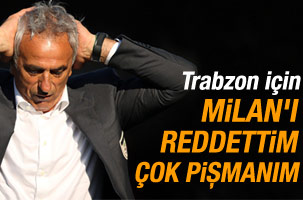 Halilhodzic: Milan'ı reddettim