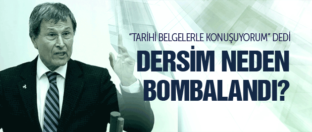 Dersim Neden Bombalandı?