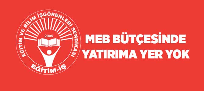 MEB Bütçesinde Yatırıma Yer Yok