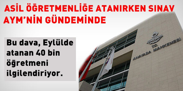 Öğretmene sınav AYM gündeminde
