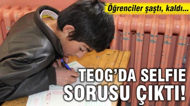 TEOG'da güldüren selfie sorusu