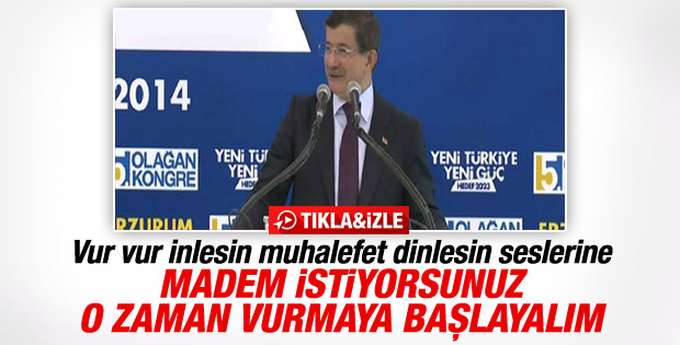Madem istiyorsunuz, O zaman vurmaya başlayalım!