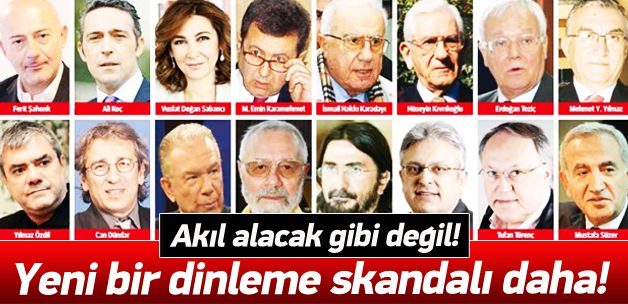 160 ünlü ismi yasa dışı dinlemişler