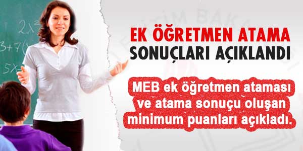 Ek öğretmen atama sonuçları açıklandı