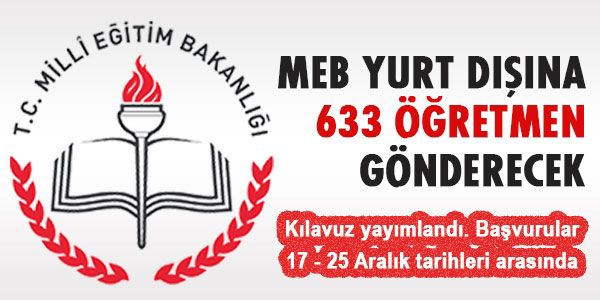 MEB yurt dışına 633 öğretmen gönderecek