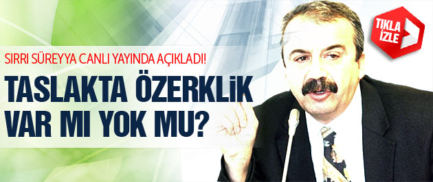 Sırrı Süreyya'dan özerklik açıklaması!