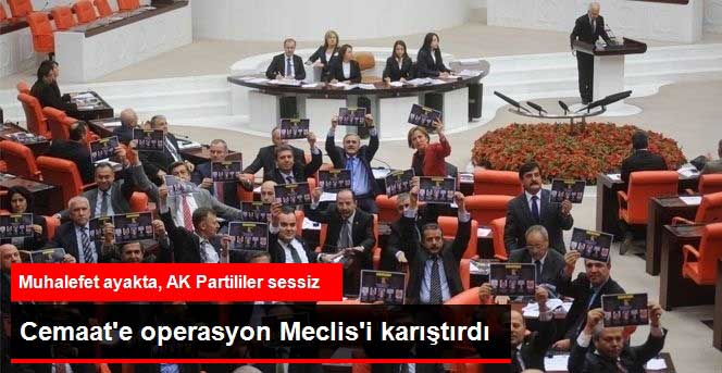 Cemaat'e Operasyon Meclis'in Gündemine Damgasını Vurdu