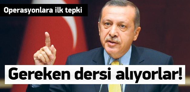 Erdoğan'dan operasyonlara ilk tepki!