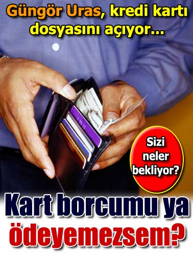 Kart borcumu ödeyemezsem başıma neler gelir?