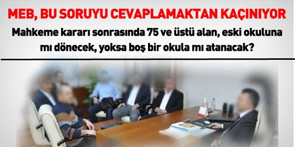 75 ve üstü alan eski okuluna mı, boş bir okula mı atanır?