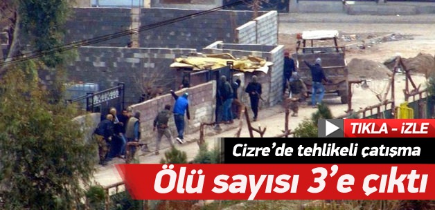 Cizre'de tehlikeli çatışma: 3 ölü