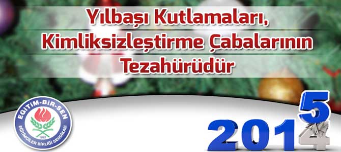 Yılbaşı Kutlamaları, Kimliksizleştirme Çabalarının Tezahürüdür