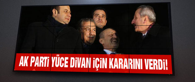 AK Parti Yüce Divan oylaması için kararını verdi!