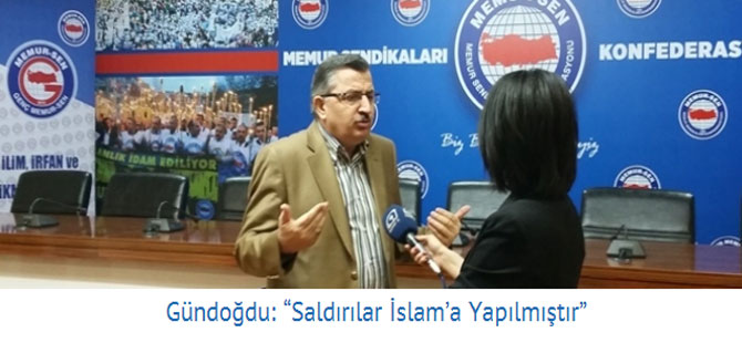 Gündoğdu: “Saldırılar İslam’a Yapılmıştır”