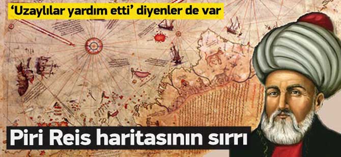 Piri Reis'in çizdiği haritanın sırrı