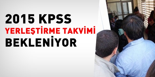 2015 KPSS yerleştirme takvimi bekleniyor
