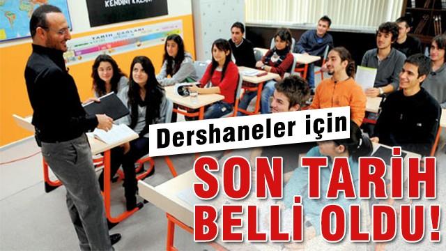 Dershaneler için son tarih açıklandı