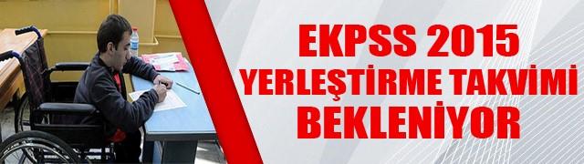 2015 EKPSS-KPSS yerleştirme takvimi bekleniyor