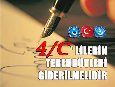 4/C'lilerin Tereddütleri Giderilmelidir