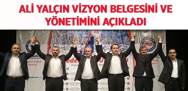 Ali Yalçın Vizyon Belgesini Ve Yönetimini Açıkladı