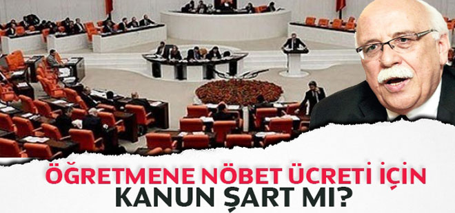 Öğretmene nöbet ücreti için kanun şart mı?